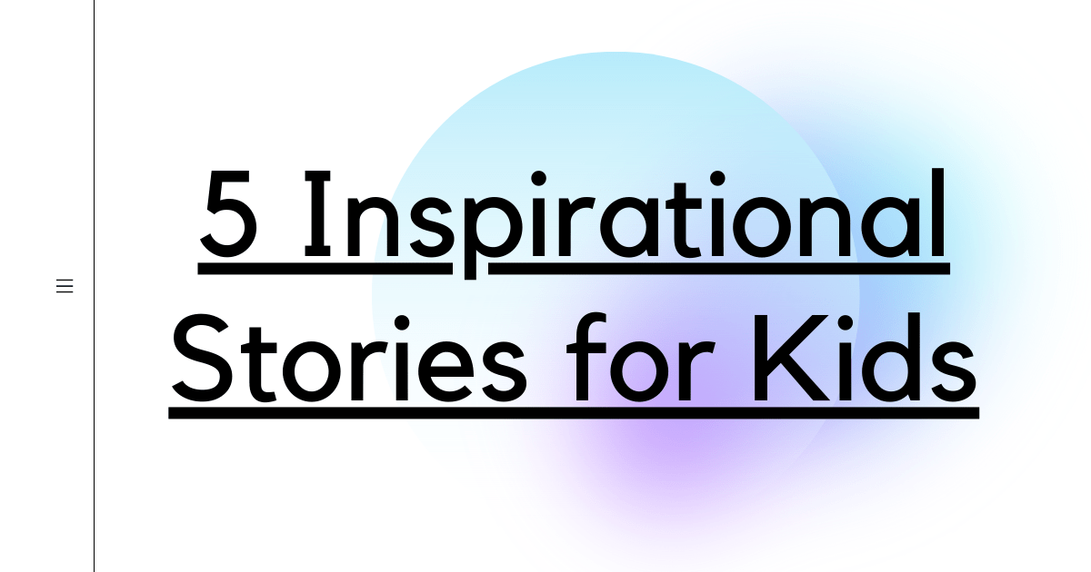 Inspirational stories for Kids